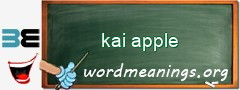 WordMeaning blackboard for kai apple